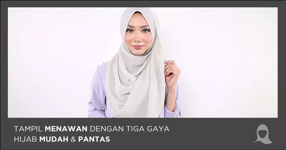 Tampil Menawan Dengan Gaya Hijab Zahra Mudah & Pantas - Hijab Jumaat