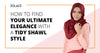 How To Find Your Ultimate Elegance With A Tidy Shawl Style- Hijab Friday