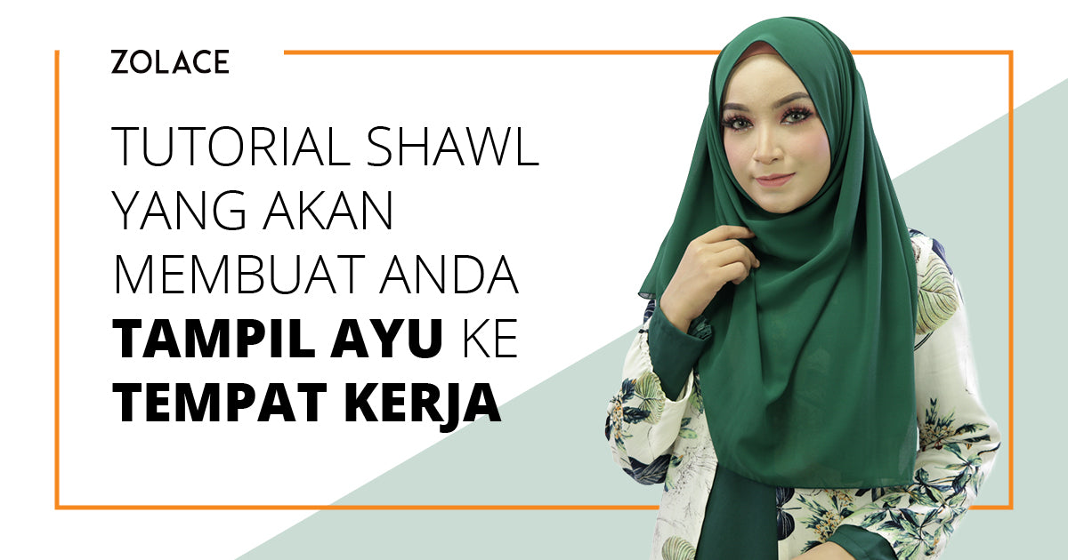 Tutorial Shawl Yang Akan Membuat Anda Tampil Ayu Ke Tempat Kerja - Hijab Friday