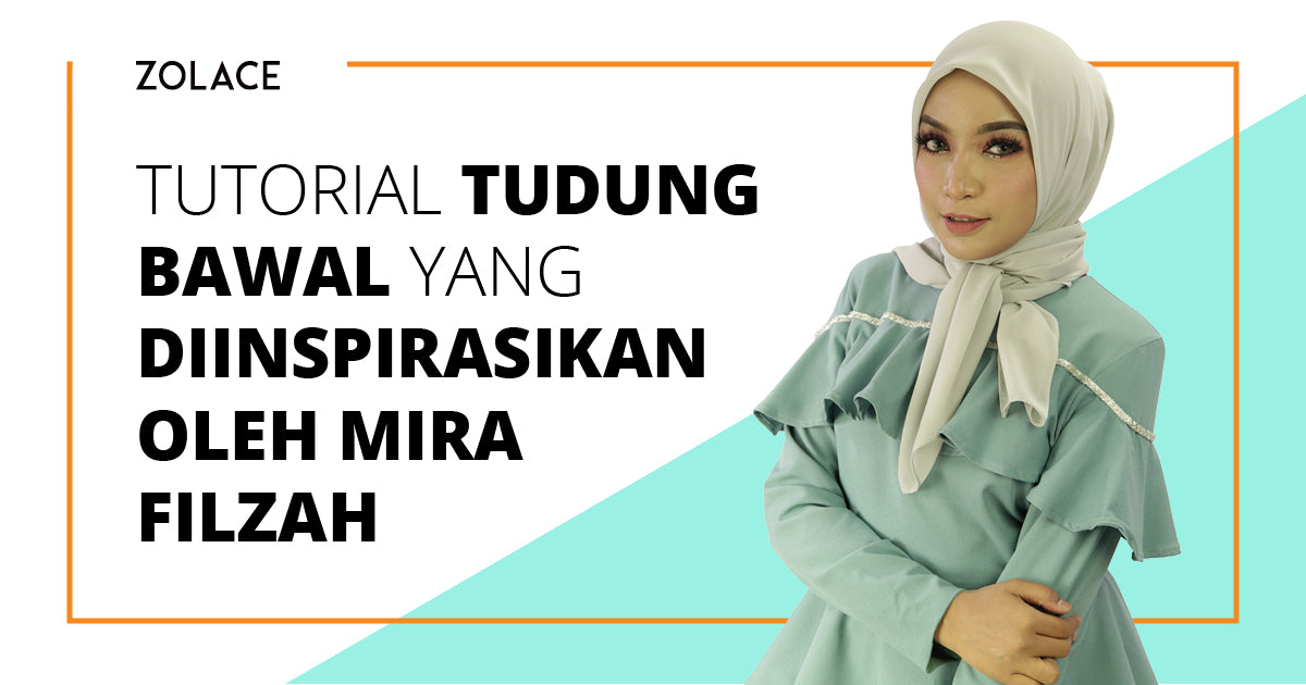 Tutorial Tudung Bawal yang Diinspirasikan Oleh Mira Filzah-Hijab Friday