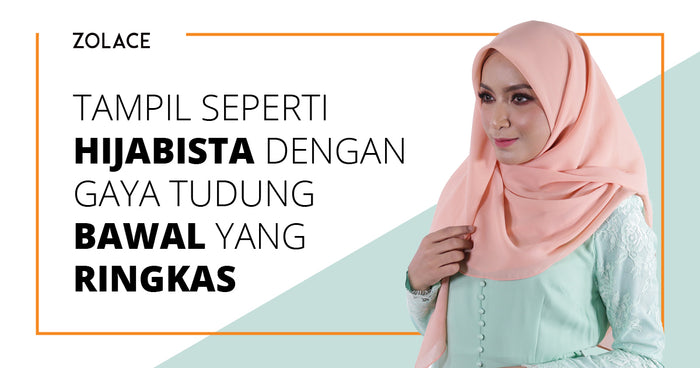 Cara Ringkas Untuk Memakai Tudung Bawal Seperti Hijabista - Hijab Friday
