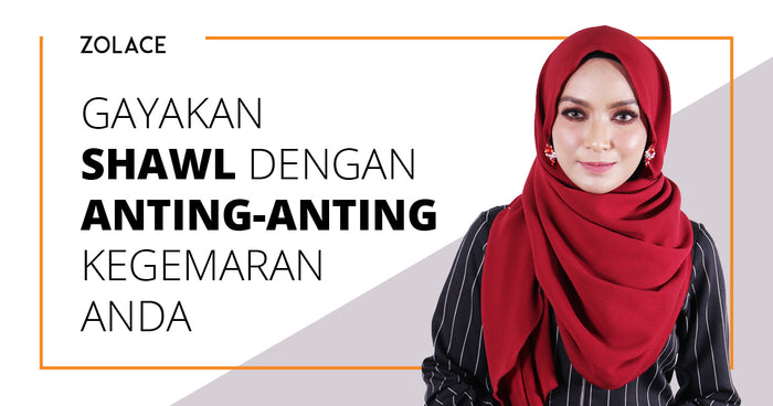 Gaya Moden Untuk Memakai Shawl Dengan Anting-Anting Kegemaran Anda - Hijab Friday