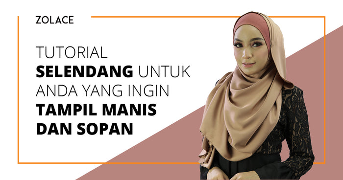 Tutorial Selendang Untuk Anda yang Ingin Tampil Manis dan Sopan - Hijab Friday