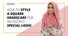 How To Style a Square Headscarf for an Instant, Special Look! - Hijab Friday