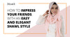 How To Impress Your Friends With An Easy And Elegant Shawl Style- Hijab Friday
