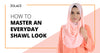 How To Master An Everyday Shawl Look-Hijab Friday