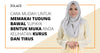 Cara Mudah Untuk Memakai Tudung Bawal Supaya Bentuk Muka Anda Kelihatan Kurus dan Tirus-Hijab Friday