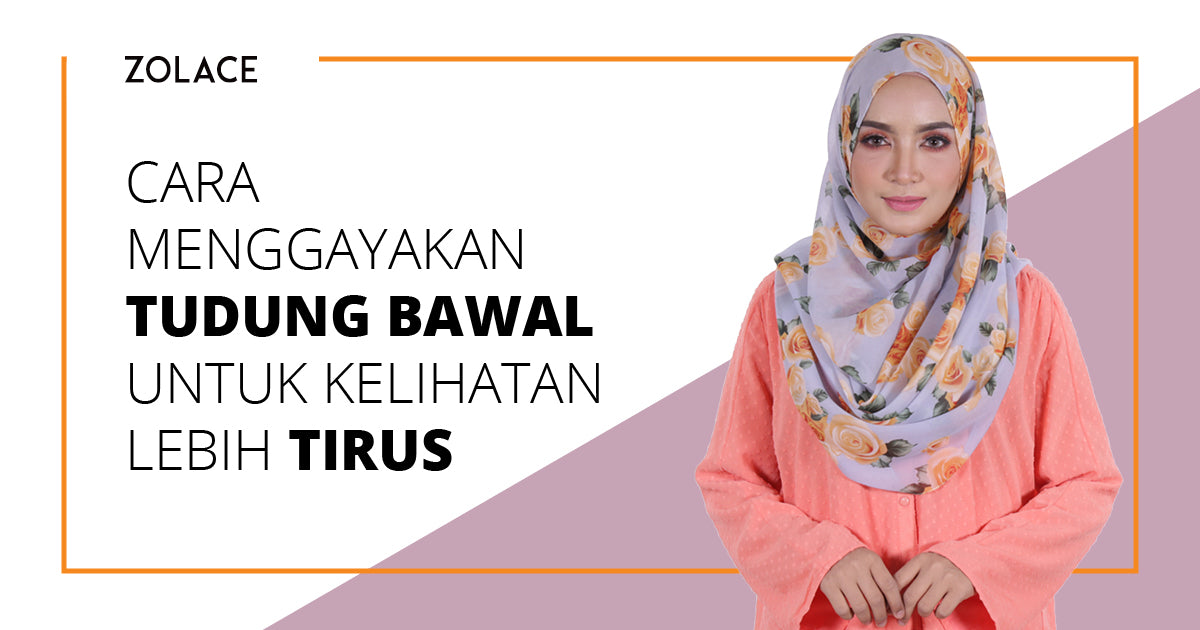 Gaya Tudung Bawal Yang Akan Membuatkan Wajah Anda Kelihatan Tirus! - Hijab Friday