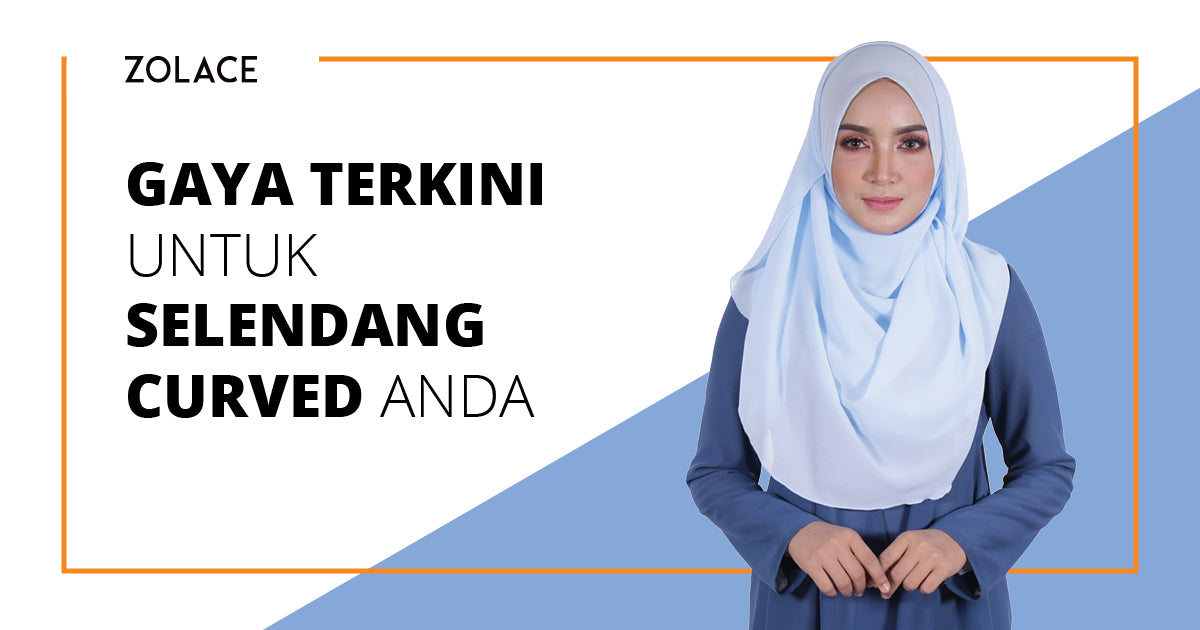 Cara Untuk Memakai Selendang Curved Anda Dengan Gaya Yang Terkini - Hijab Friday
