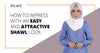 How To Impress With an Easy and Attractive Shawl Look - Hijab Friday