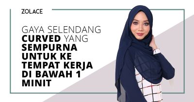 Gaya Selendang Curved yang Sempurna untuk ke Tempat Kerja dalam 1 Minit – Hijab Jumaat