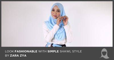 How to be Fashionable with a Shawl Look Inspired by Zara Zya - Hijab Friday